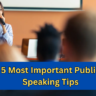 5 Most Important Public Speaking Tips
